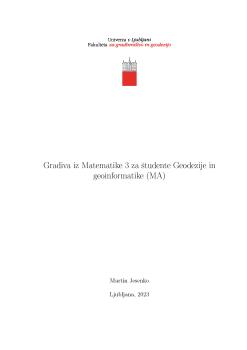 Gradiva iz Matematike 3 za študente Geodezije in geoinformatike (MA)